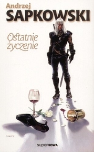 Andrzej Sapkowski: Ostatnie życzenie (Paperback, 1993, SuperNOWA)