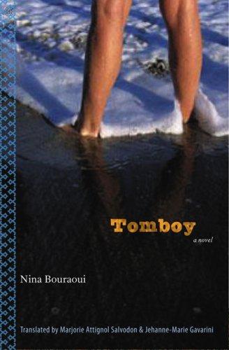 Nina Bouraoui: Tomboy (European Women Writers) (Paperback, 2007, Bison Books, University of Nebraska Press)