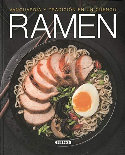 Rocio Cuenca, Roberto Uriel, Keigo Onoda: Ramen. Vanguardia y tradición en un cuenco (Paperback, 2020, SUSAETA)