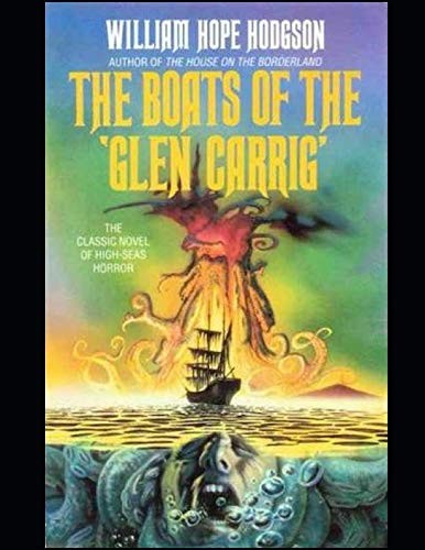 William Hope Hodgson: The Boats of the 'Glen-Carrig' (Paperback, Independently published)