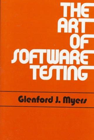 Glenford J. Myers: The art of software testing (1979, Wiley)