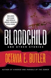 Janina Edwards, Nadia Barkate, Octavia E. Butler, consonni, Arrate Hidalgo: Bloodchild and other stories (EBook, 2012, Open Road Media Sci-Fi & Fantasy)