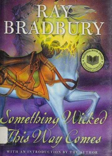 Ray Bradbury: Something Wicked This Way Comes (2007, William Morrow)