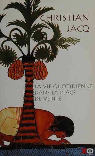 Christian Jacq: La vie quotidienne dans la place de vérité (French language, 2000, XO Editions)
