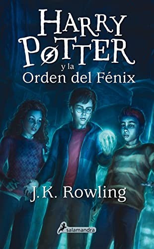 J. K. Rowling: Harry Potter y la Orden del Fénix (Paperback, Spanish language, 2015, Salamandra Infantil y Juvenil)