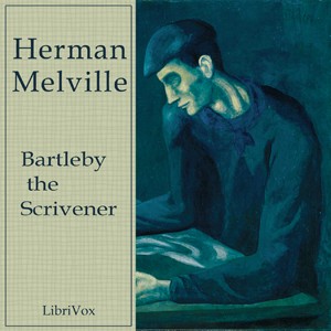 Herman Melville: Bartleby, the Scrivener (EBook, 2007, LibriVox)