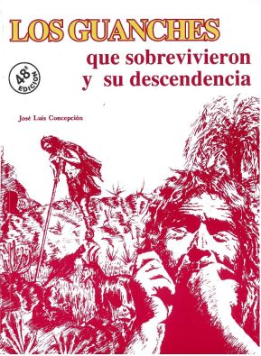 José Luis Concepción: Los guanches que sobrevivieron y su descendencia (Paperback, Español language, 2001, ACIC)