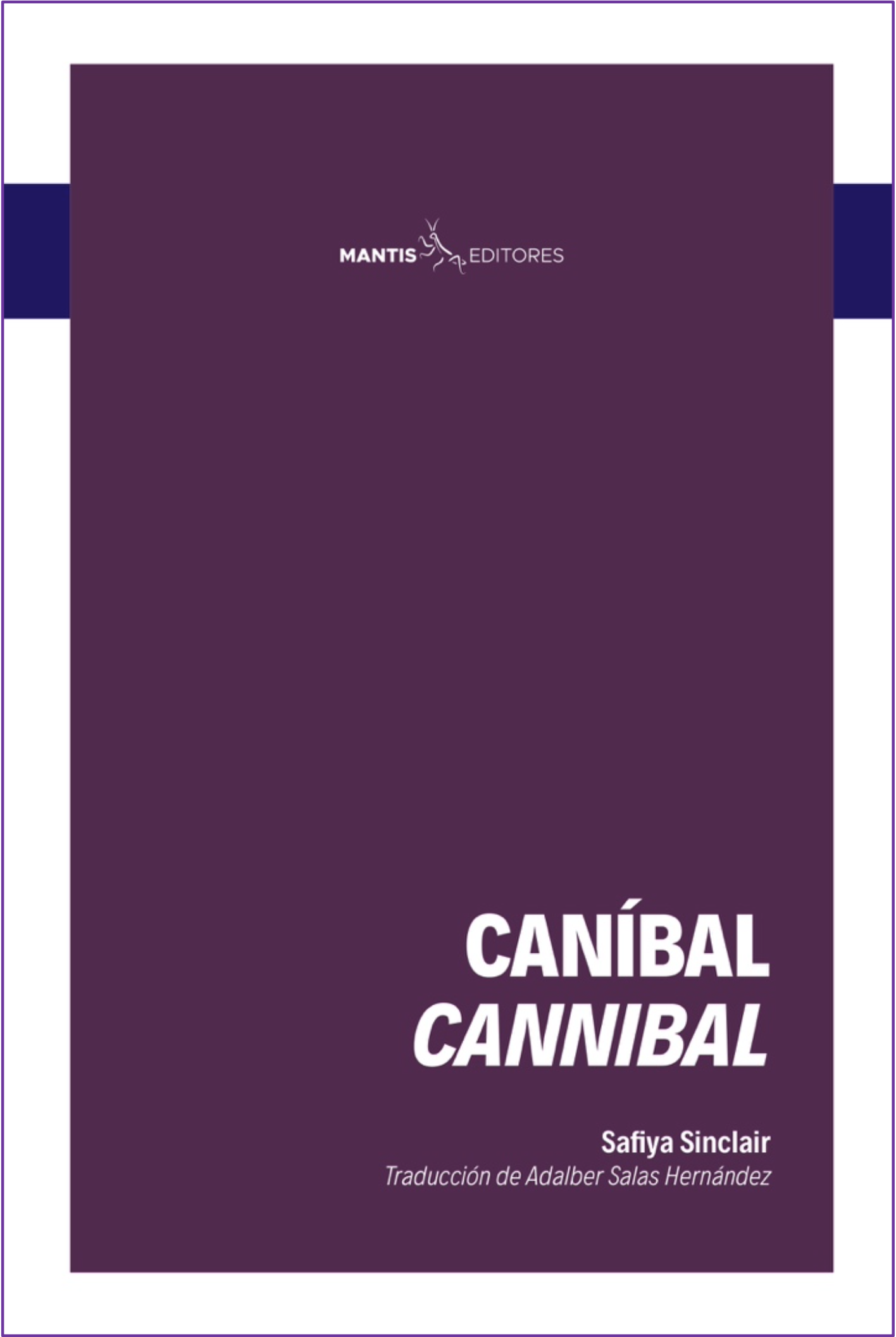 Safiya Sinclair: Caníbal (Paperback, Inglés language, 2022, Mantis)