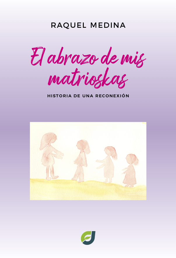 Raquel Medina: El abrazo de mis matrioskas (Paperback, Español language, 2024, Jakara Editores)