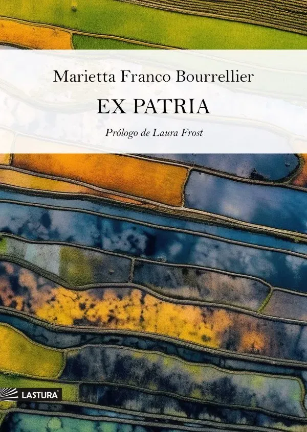 Marietta Franco Bourrellier: Ex Patria (Paperback, Español language, Lastura Ediciones)