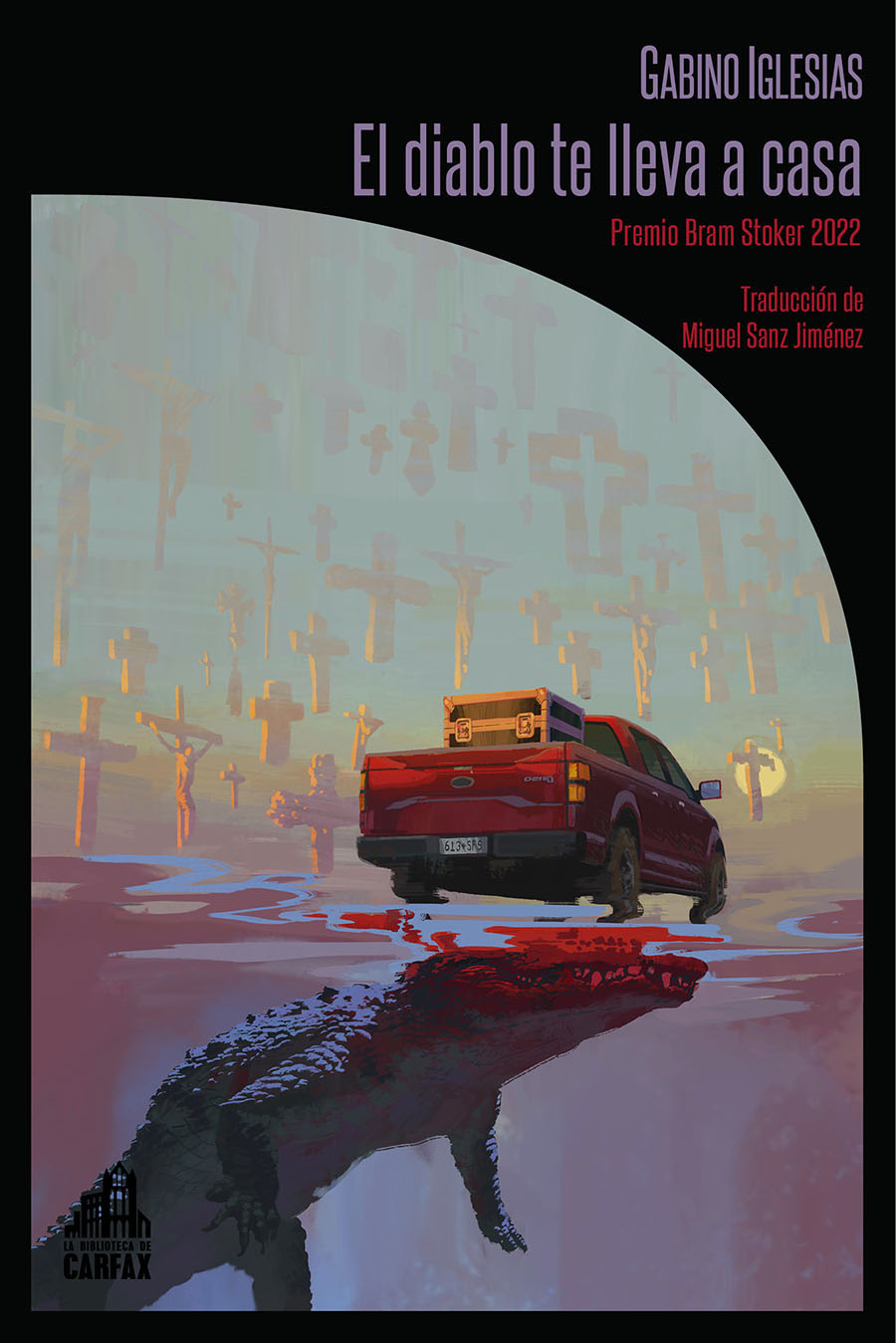 Gabino Iglesias, Miguel Sanz Jiménez (traductor): El diablo te lleva a casa (Paperback, Español language, 2025, La Biblioteca de Carfax)