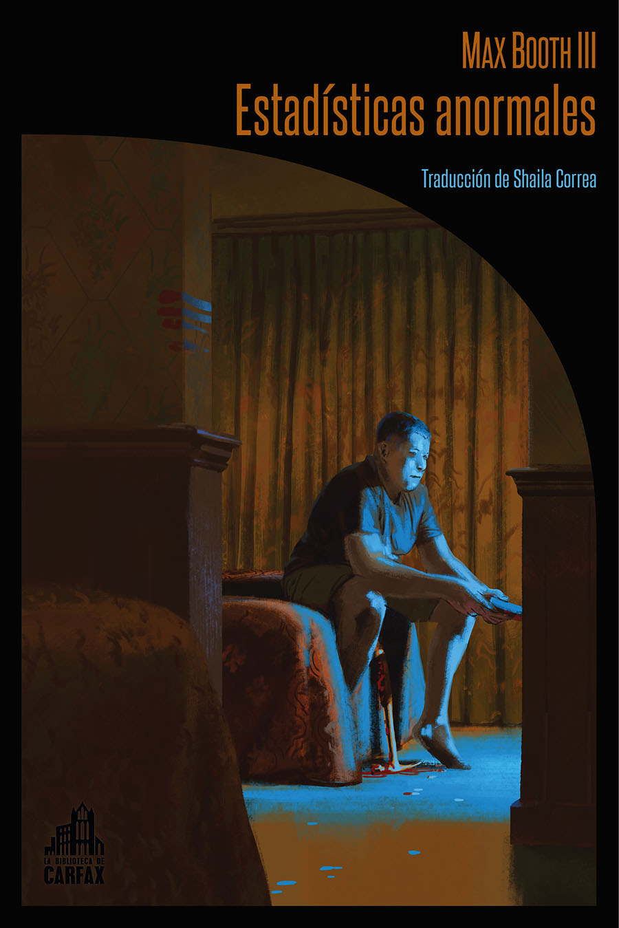 Max Booth III, Shaila Correa: Estadísticas anormales (Paperback, Español language, 2025, La Biblioteca de Carfax)