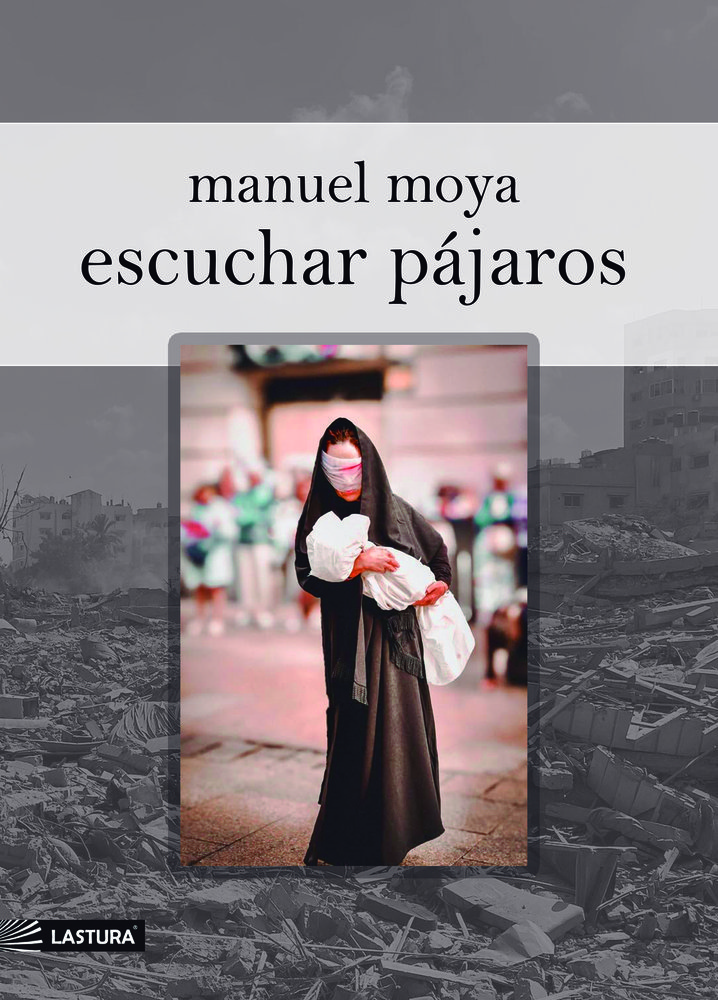 Manuel Moya: escuchar pájaros (Paperback, Español language, 2026, Lastura)