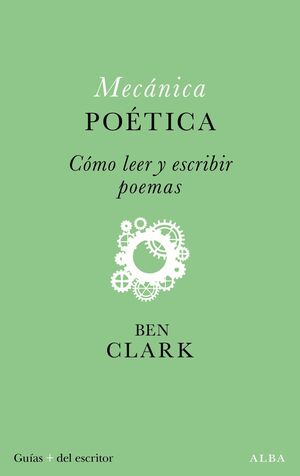 Ben Clark: Mecánica poética (Paperback, Español language, 2025, ALBA EDITORIAL)