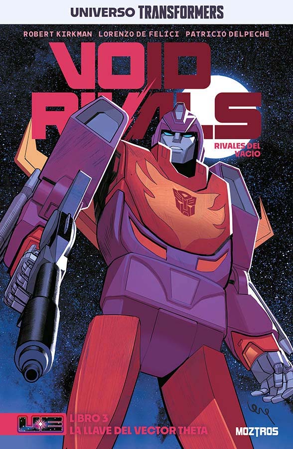 Patricio Delpeche, Robert Kirkman, Lorenzo De Felici: Universo Transformers: Void Rivals Vol. 3 (Paperback, Español language, 2025, Moztros)