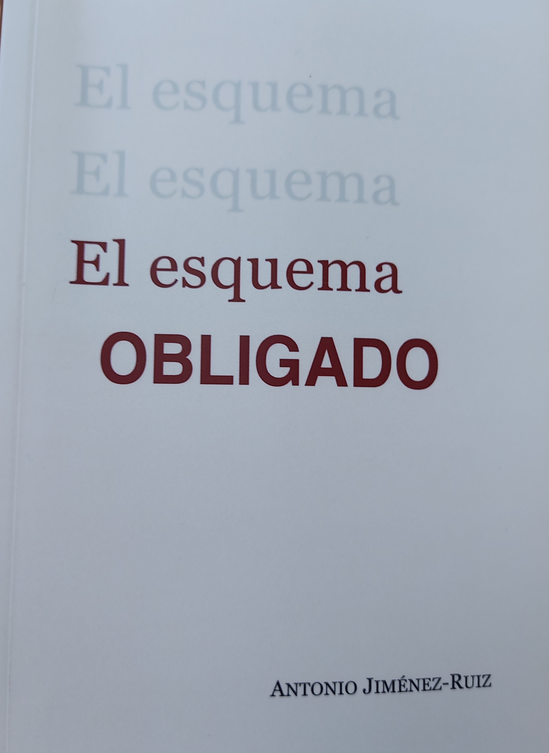 António Jiménez-Ruiz: El esquema obligado (Paperback, Español language, Autoeditado)