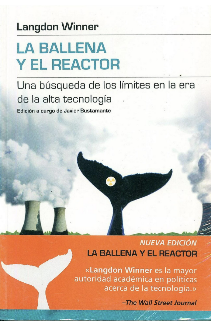 Langdon Winner: La Ballena y El Reactor (Paperback, Spanish language, Gedisa Editorial)