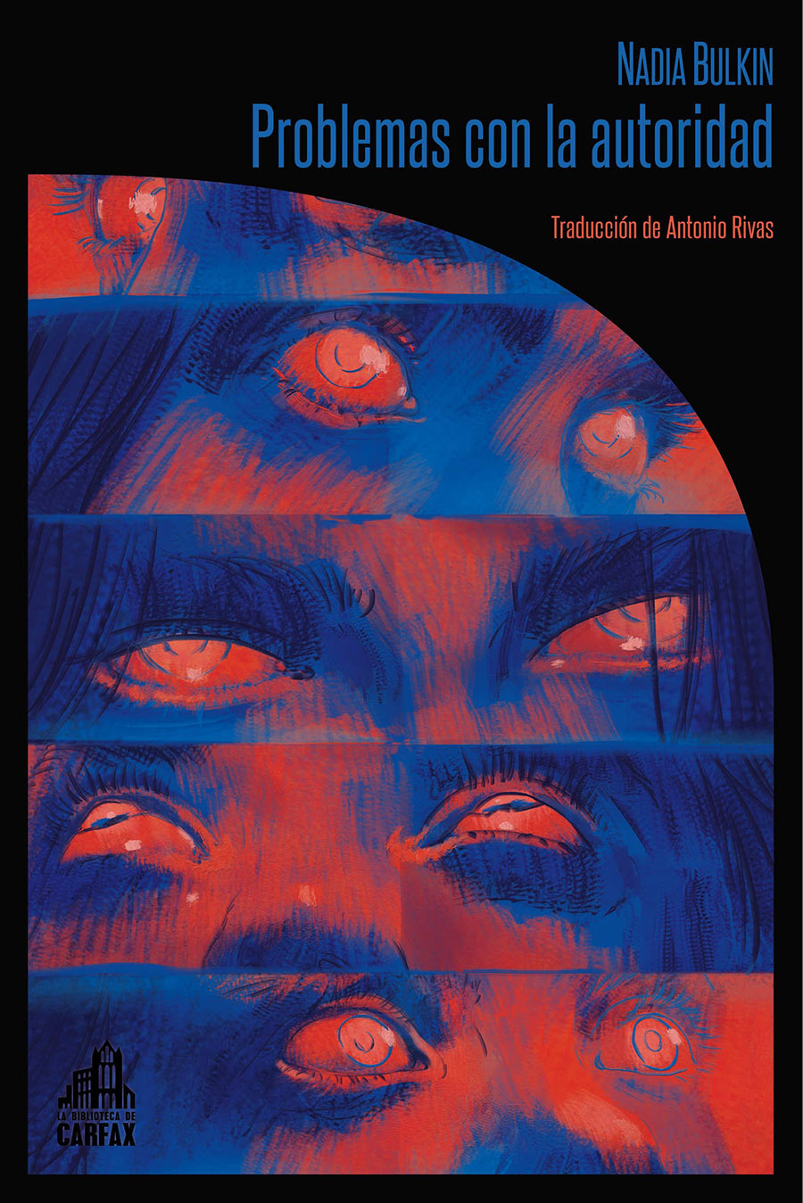 Nadia Bulkin, Antonio Rivas: Problemas con la autoridad (Paperback, Español language, 2026, La Biblioteca de Carfax)