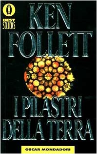Ken Follett: I Pilastri Della Terra (Paperback, 1996, Mondadori)