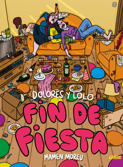 Mamen Moreu: Dolores y Lolo 4. ¡Fin de fiesta! (Paperback, castellano language, 2025, Astiberri)
