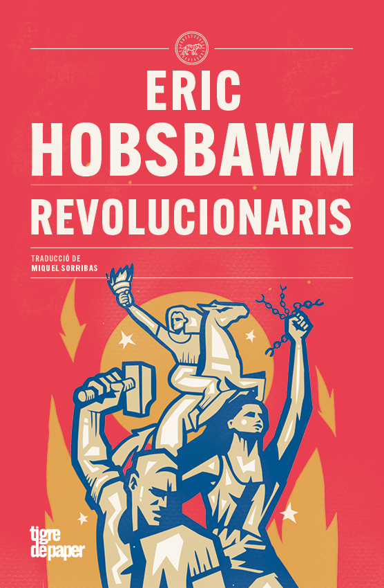 Eric Hobsbawm: Revolucionaris (Paperback, Català language, 2025, Tigre de Paper)