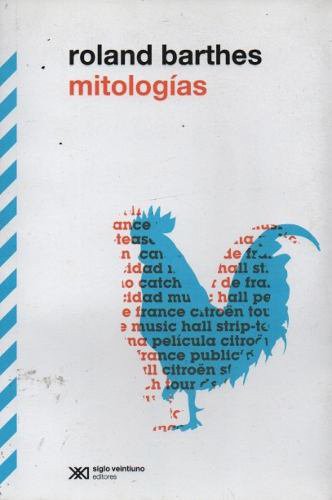 Roland Barthes: MITOLOGIAS [Paperback] Roland Barthes (Paperback, 2013, OTRA)