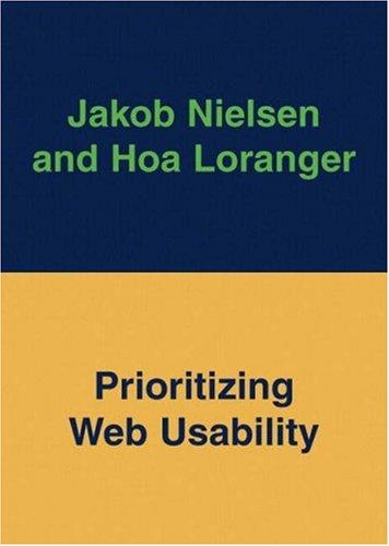 Jakob Nielsen, Hoa Loranger: Prioritizing Web Usability (VOICES) (Paperback, 2006, New Riders Press)