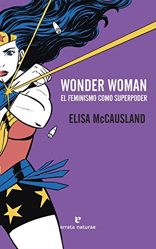 Carla Berrocal, Elisa McCausland, Natacha Bustos: Wonder Woman (Paperback, 2017, Errata Naturae Editores)