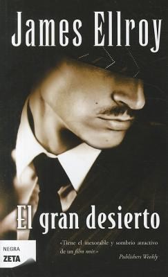 James Ellroy: El Gran Desierto (2011, Ediciones B Grupo Zeta)