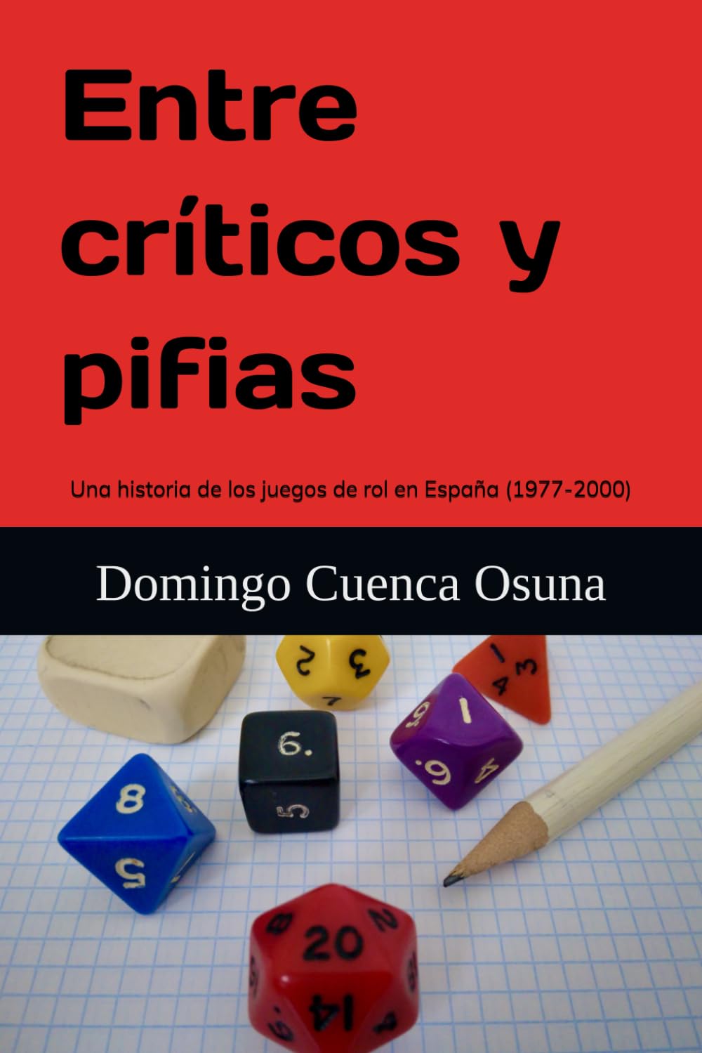 Domingo Cuenca Osuna: Entre críticos y pifias (Ediciones Rol de los 90)