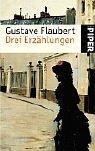 Gustave Flaubert: Drei Erzählungen. (Paperback, German language, Piper)