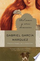 Gabriel García Márquez: Del amor y otros demonios (2006, Editorial Norma)