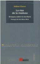 Hélène Cixous: La Risa de La Medusa (Cultura y diferencia) (Paperback, Spanish language, Direccion General de La Mujer)