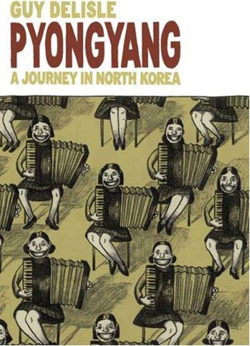 Guy Delisle: Pyongyang (Hardcover, 2005, Drawn & Quarterly, Distributed in the United States by Farrar, Straus and Giroux)