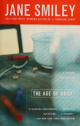 Jane Smiley: The age of grief (2002, Anchor Books)