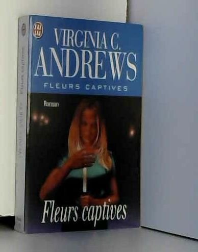 V. C. Andrews: Fleurs captives. 1, Fleurs captives (Paperback, J'ai lu, J'AI LU)