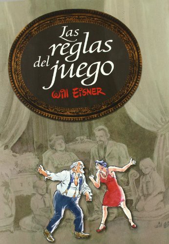 Will Eisner: LAS REGLAS DEL JUEGO (Hardcover, NORMA EDITORIAL, S.A.)