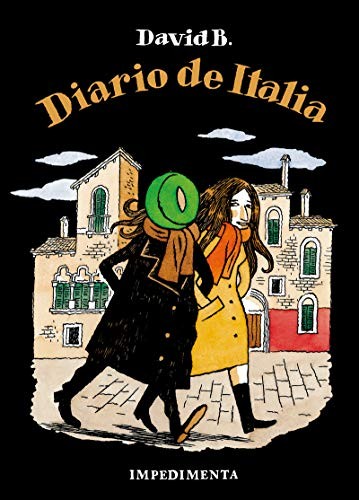 David B., Ane Zulaika Centeno: Diario de Italia (Hardcover, Impedimenta, IMPEDIMENTA)