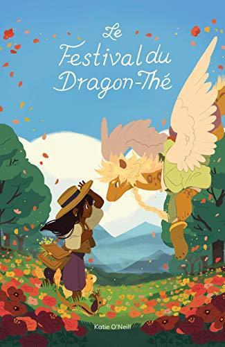 Kay O’Neill: Le Festival du Dragon-Thé (French language, 2021, BLISS COMICS)