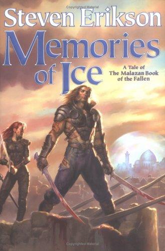 Steven Erikson: Memories of ice (2005, Tor)