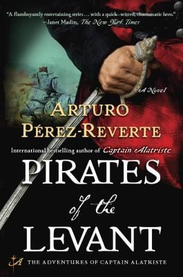 Arturo Pérez-Reverte: Pirates of the Levant (2011, Plume Books)