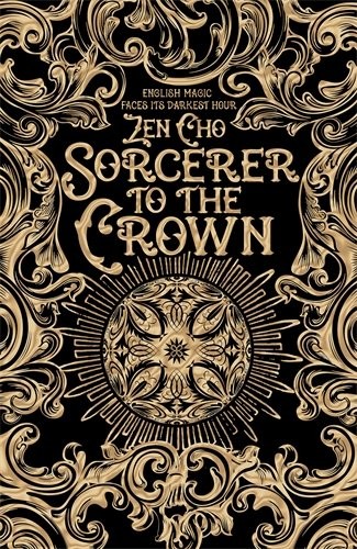 Zen Cho: Sorcerer to the Crown (Hardcover, 2015, Macmillan)