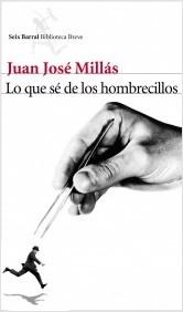 Juan José Millas: Lo que sé de los hombrecillos (2010, Seix Barral)