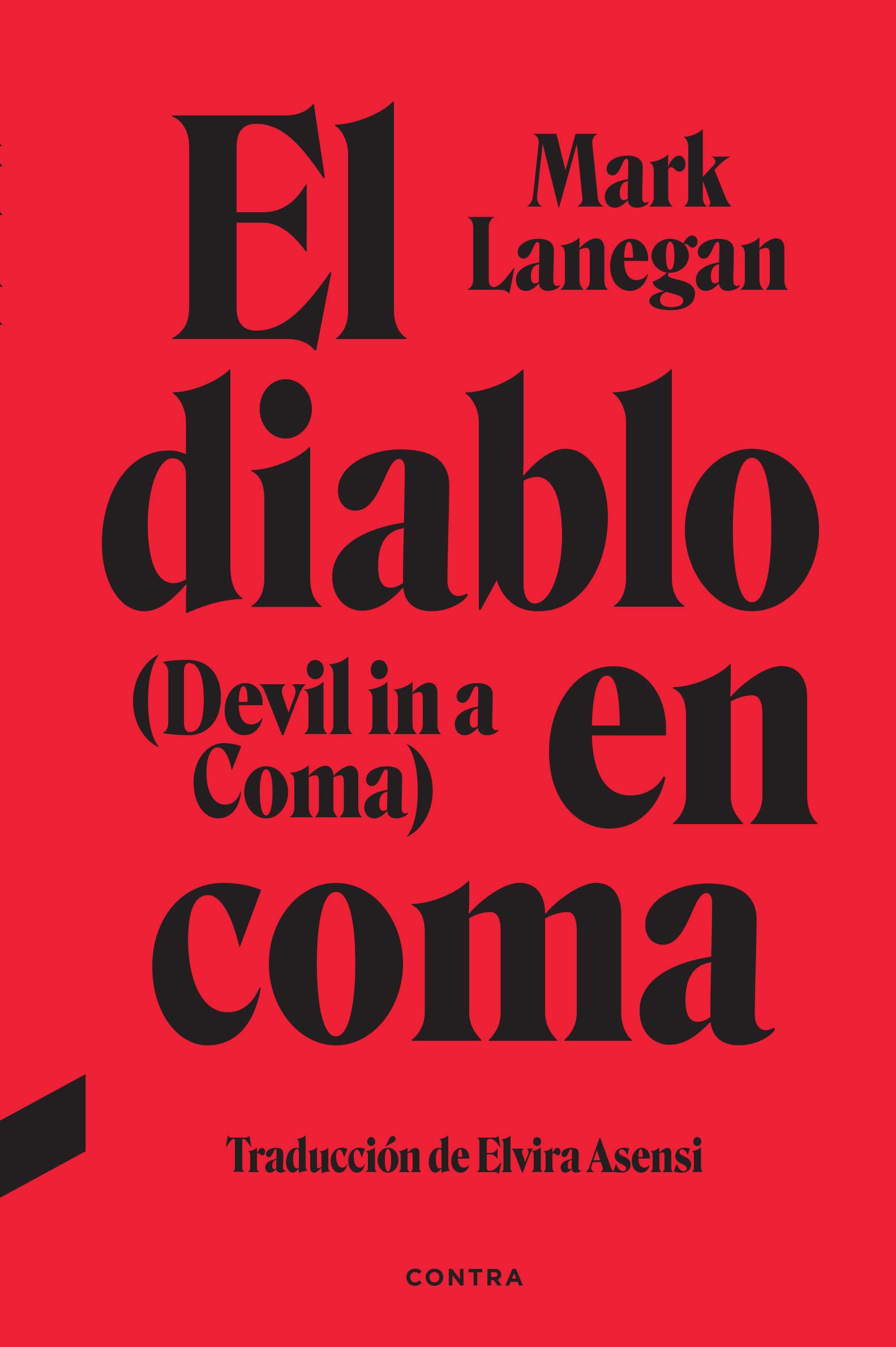 Mark Lanegan: El diablo en coma (Hardcover, 2023, Contra)
