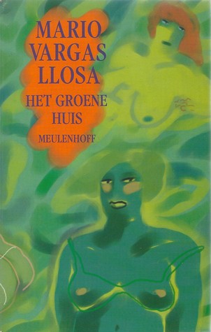 Mario Vargas Llosa: Het groene huis (Paperback, Dutch language, 1989, Meulenhoff)