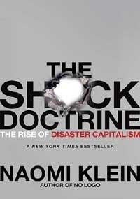 Naomi Klein: [(The Shock Doctrine (2008, Picador)