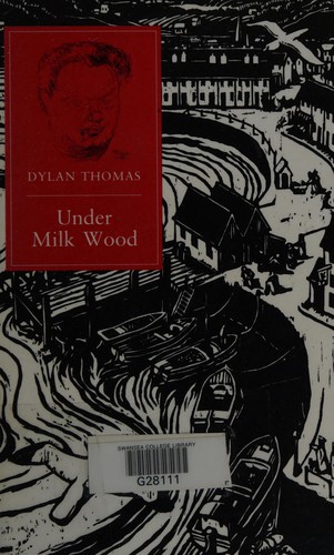 Dylan Thomas: Under Milk Wood (1992, Phoenix, Orion Publishing Group, Limited)