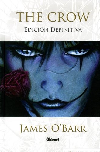James O’Barr: The Crow  1 (Paperback, 2011, Editores de Tebeos)