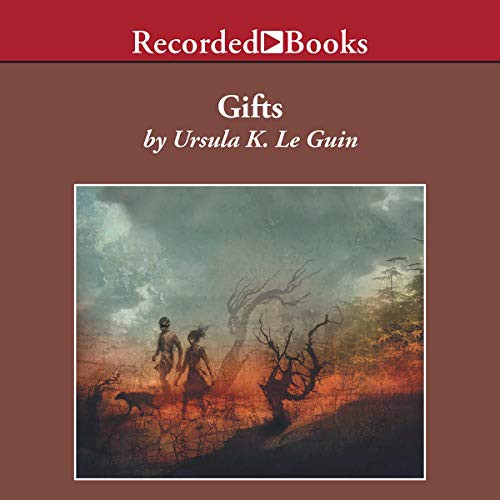 Ursula K. Le Guin: Gifts (AudiobookFormat, Recorded Books, Inc. and Blackstone Publishing)