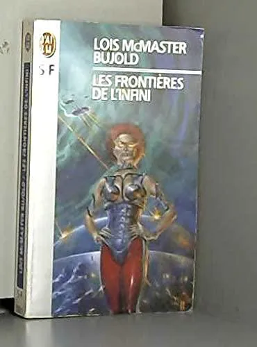 Lois McMaster Bujold: Les frontières de l'infini (French language, 1998)